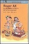 ROGER AX, LA DIVERTIDA HISTORIA DE LA HUMANIDAD