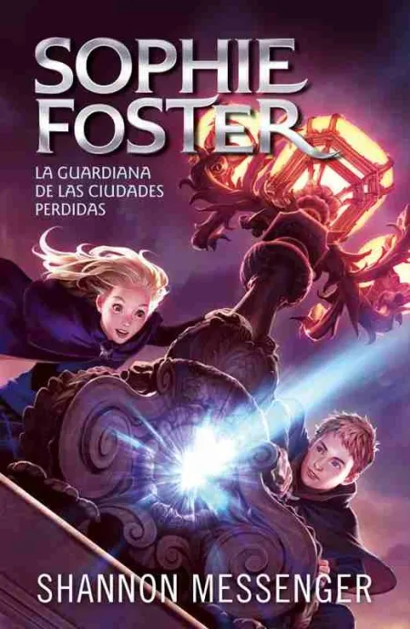 Sophie Foster 1 - la Guardiana de las Ciudades Perdidas