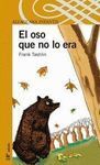 EL OSO QUE NO LO ERA