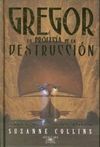 GREGOR: LA PROFECÍA DE LA DESTRUCCIÓN
