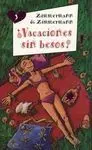¿Vacaciones sin Besos?