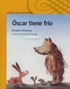 ÓSCAR TIENE FRÍO