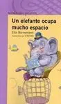 Un Elefante Ocupa Mucho Espacio
