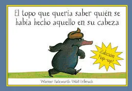 El Topo que Quería Saber Quién se Había Hecho aquello en Su Cabeza