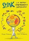 STINK 2. EL INCREÍBLE ROMPEMANDÍBULAS SUPERGALÁCTICO
