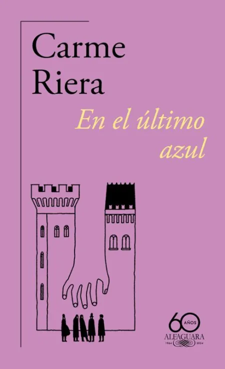 En el Último Azul (60. º Aniversario de Alfaguara)
