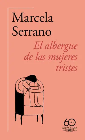 El Albergue de las Mujeres Tristes (60. º Aniversario de Alfaguara)
