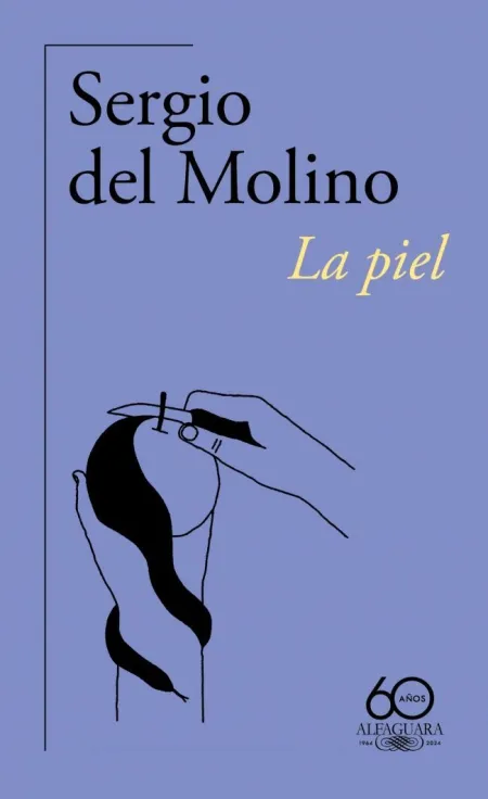 La Piel (60. º Aniversario de Alfaguara)
