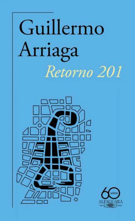 Retorno 201 (60. º Aniversario de Alfaguara)