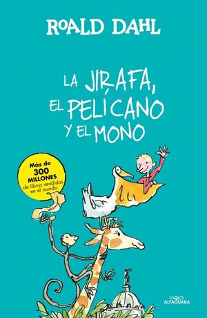 LA JIRAFA, EL PELÍCANO Y EL MONO (COLECCIÓN ALFAGUARA CLÁSICOS)