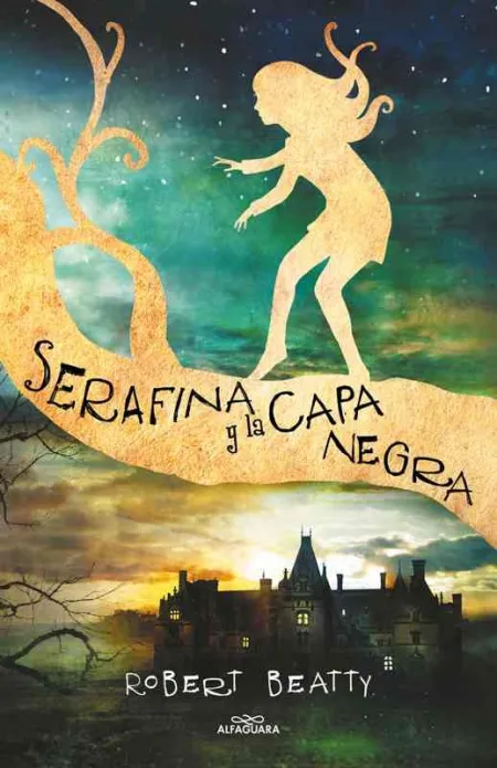 Serafina y la Capa Negra