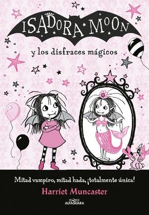 ISADORA MOON Y LOS DISFRACES MÁGICOS (ISADORA MOON)