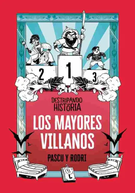 Destripando la Historia - los Mayores Villanos