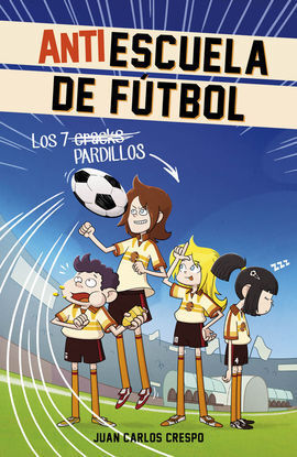 ANTIESCUELA DE FUTBOL. LOS 7 PARDILLOS
