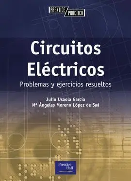 Teoria de Circuitos Electricos. Problemas y Ejercicios Resueltos
