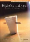 ESTRÉS LABORAL, GUÍA PARA EMPRESARIOS Y EMPLEADOS
