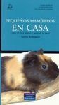 PEQUEÑOS MAMÍFEROS EN CASA