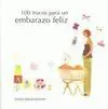 100 Trucos para un Embarazo Feliz