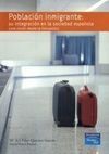 POBLACIÓN INMIGRANTE, SU INTEGRACIÓN EN LA SOCIEDAD ESPAÑOLA