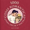 1000 COSAS ROMÁNTICAS PARA DECIR