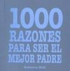 1000 RAZONES PARA SER EL MEJOR PADRE