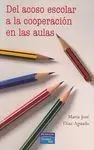 Del Acoso Escolar a la Cooperación en las Aulas
