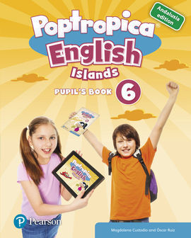 POPTROPICA ENGLISH ISLANDS 6 PUPIL'S BOOK ANDALUSIA + 1 CODE