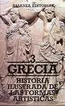 Grecia 3. Historia Ilustrada de las Formas Artísticas
