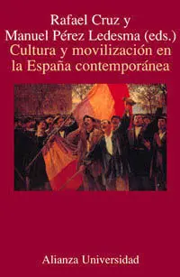 Cultura y Movilización en la España Contempóranea