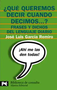 ¿Qué Queremos Decir Cuando Decimos... ?