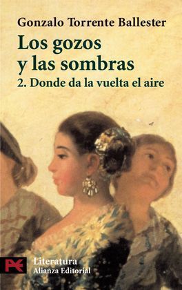 LOS GOZOS Y LAS SOMBRAS: 2. DONDE DA LA VUELTA EL AIRE