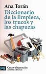 DICCIONARIO DE LA LIMPIEZA, LOS TRUCOS Y LAS CHAPUZAS