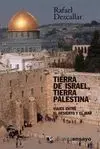 Tierra de Israel, Tierra Palestina, Viajes entre el Desierto y el Mar