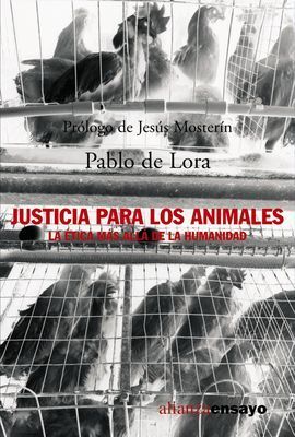 JUSTICIA PARA LOS ANIMALES   LA ÉTICA MÁS ALLÁ DE LA HUMANIDAD