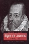 MIGUEL DE CERVANTES. LITERATURA Y VIDA