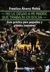 No le Digas a mi Madre que Trabajo en Bolsa