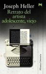RETRATO DEL ARTISTA ADOLESCENTE, VIEJO