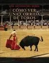 Cómo Ver una Corrida de Toros