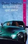 Ir, Volver y... Qué Darse