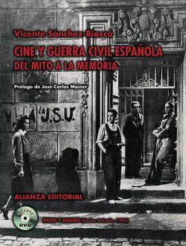 CINE Y GUERRA CIVIL ESPAÑOLA DEL MITO A LA MEMORIA