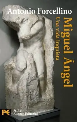 Miguel Ángel. Una Vida Inquieta