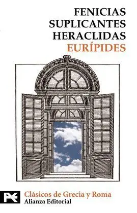 Fenicias. Suplicantes. Heraclidas