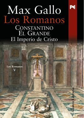 CONSTANTINO EL GRANDE. EL IMPERIO DE CRISTO