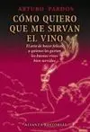 Cómo Quiero que me Sirvan el Vino
