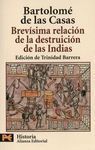 BREVÍSIMA RELACIÓN DE LA DESTRUICIÓN DE LAS INDIAS
