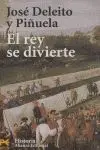 El Rey se Divierte