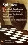 Tratado de la Reforma del Entendimiento ; Principios de Filosofía de Descartes ; Pensamientos Metafí
