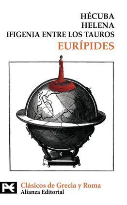 HÉCUBA ; HELENA ; IFIGENIA ENTRE LOS TAUROS