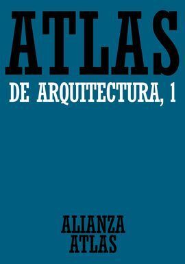 ATLAS DE ARQUITECTURA I