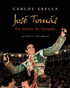 JOSÉ TOMÁS. UN TORERO DE LEYENDA